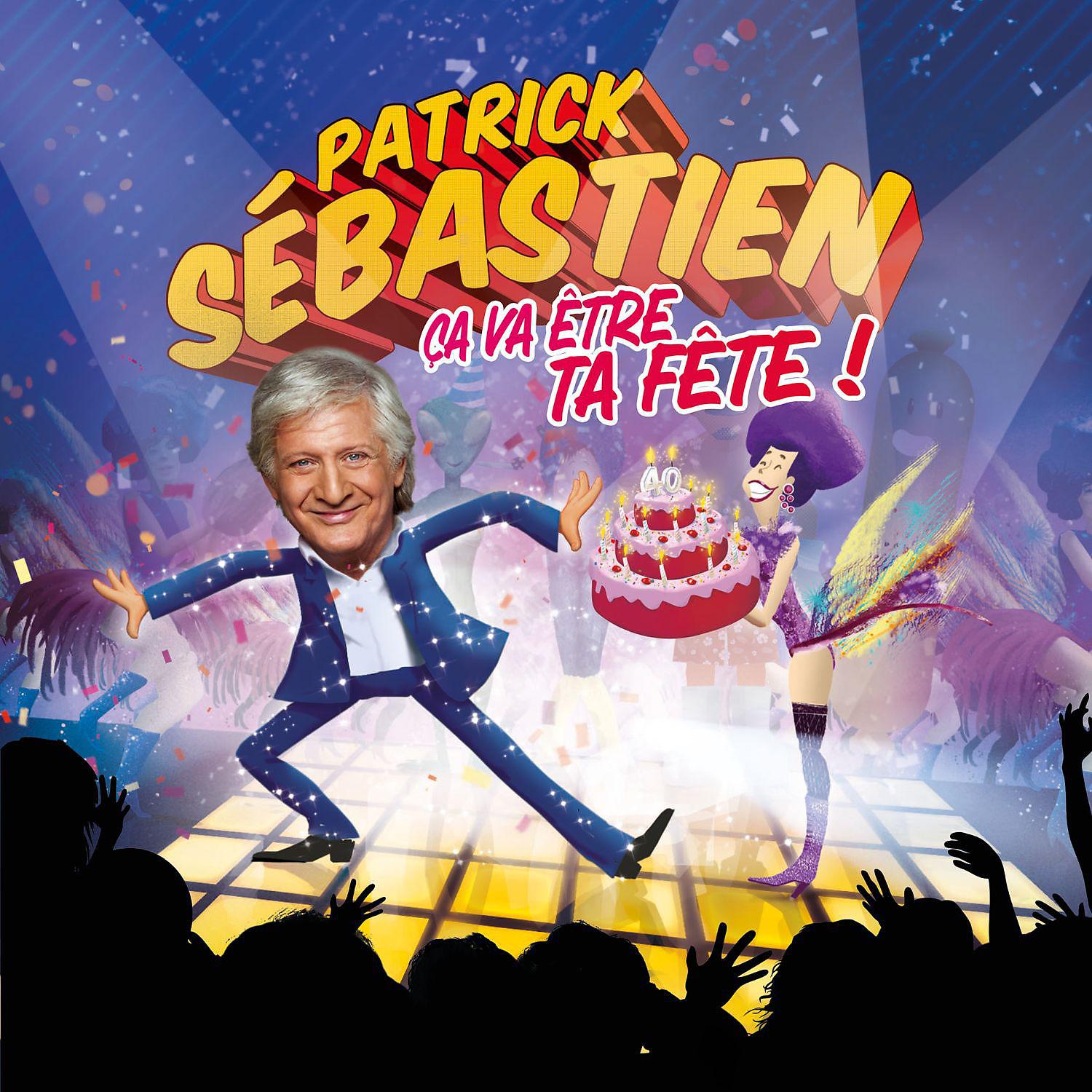 Постер альбома Ca va être ta fête (Edition 40 ans de carrière)