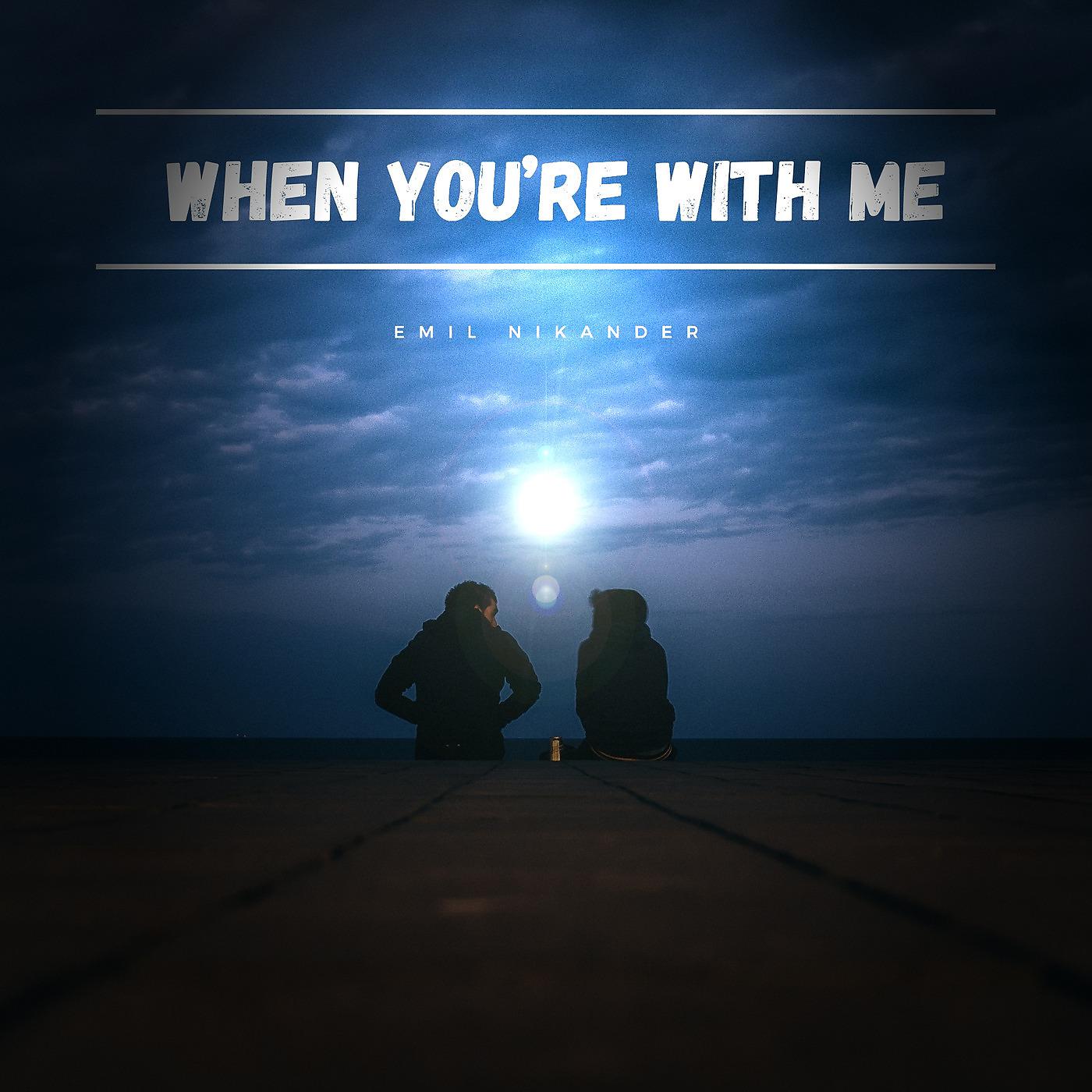 Постер альбома When You're With Me