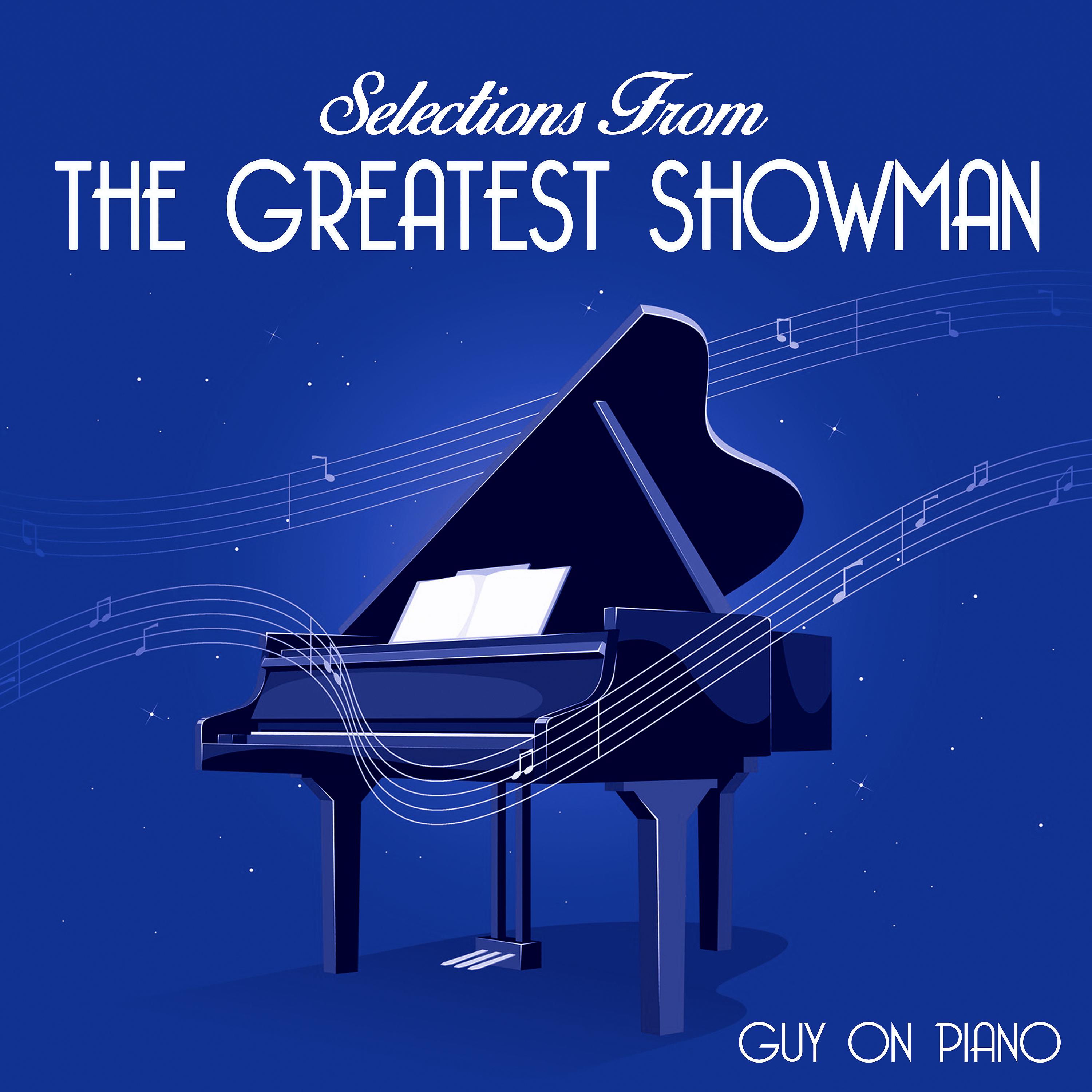 Постер альбома Selections from "The Greatest Showman"