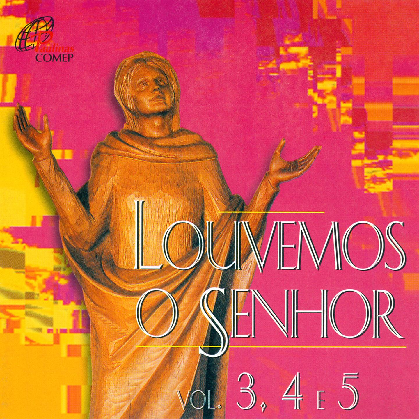 Постер альбома Louvemos o Senhor, Vol. 3, 4 & 5