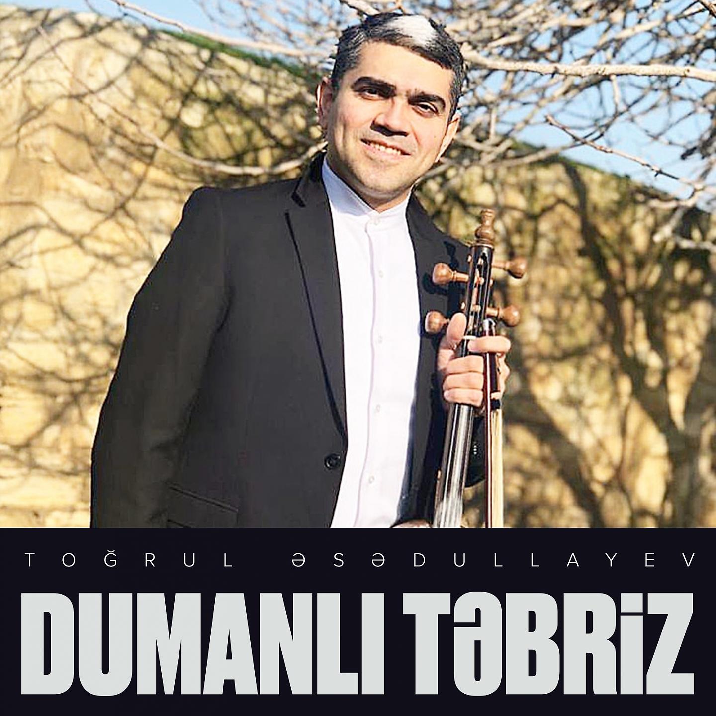 Постер альбома Dumanlı Təbriz