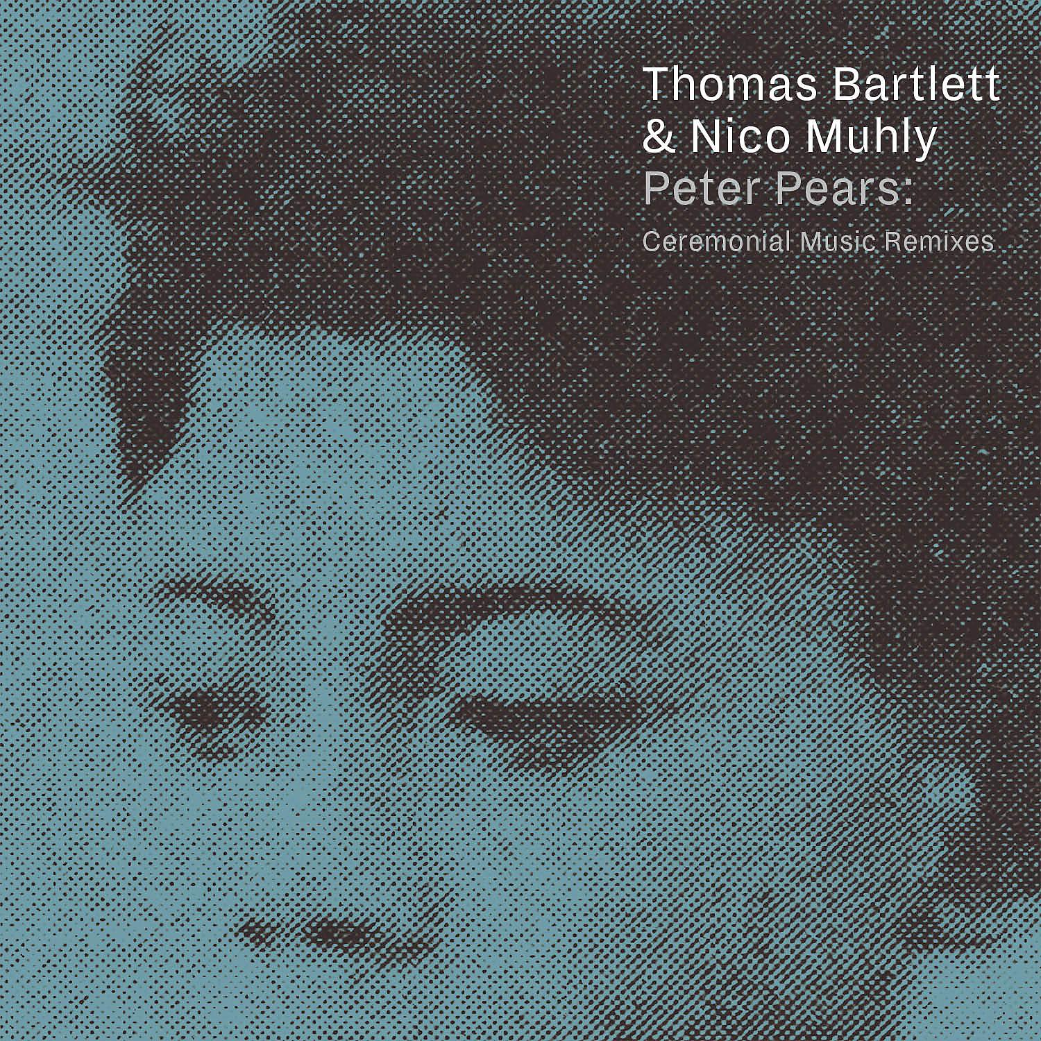 Постер альбома Peter Pears: Ceremonial Music Remixes