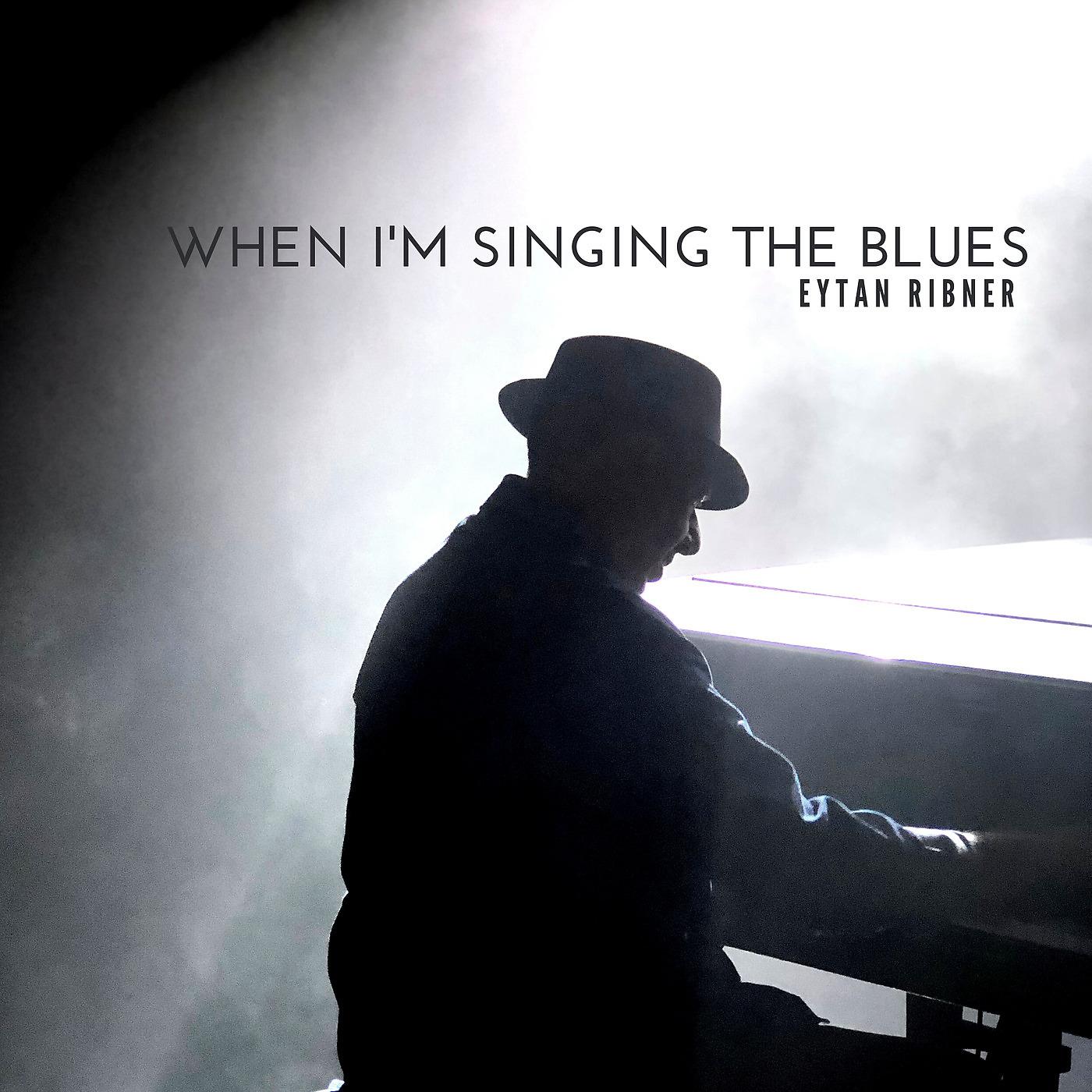 Постер альбома When I'm Singing the Blues