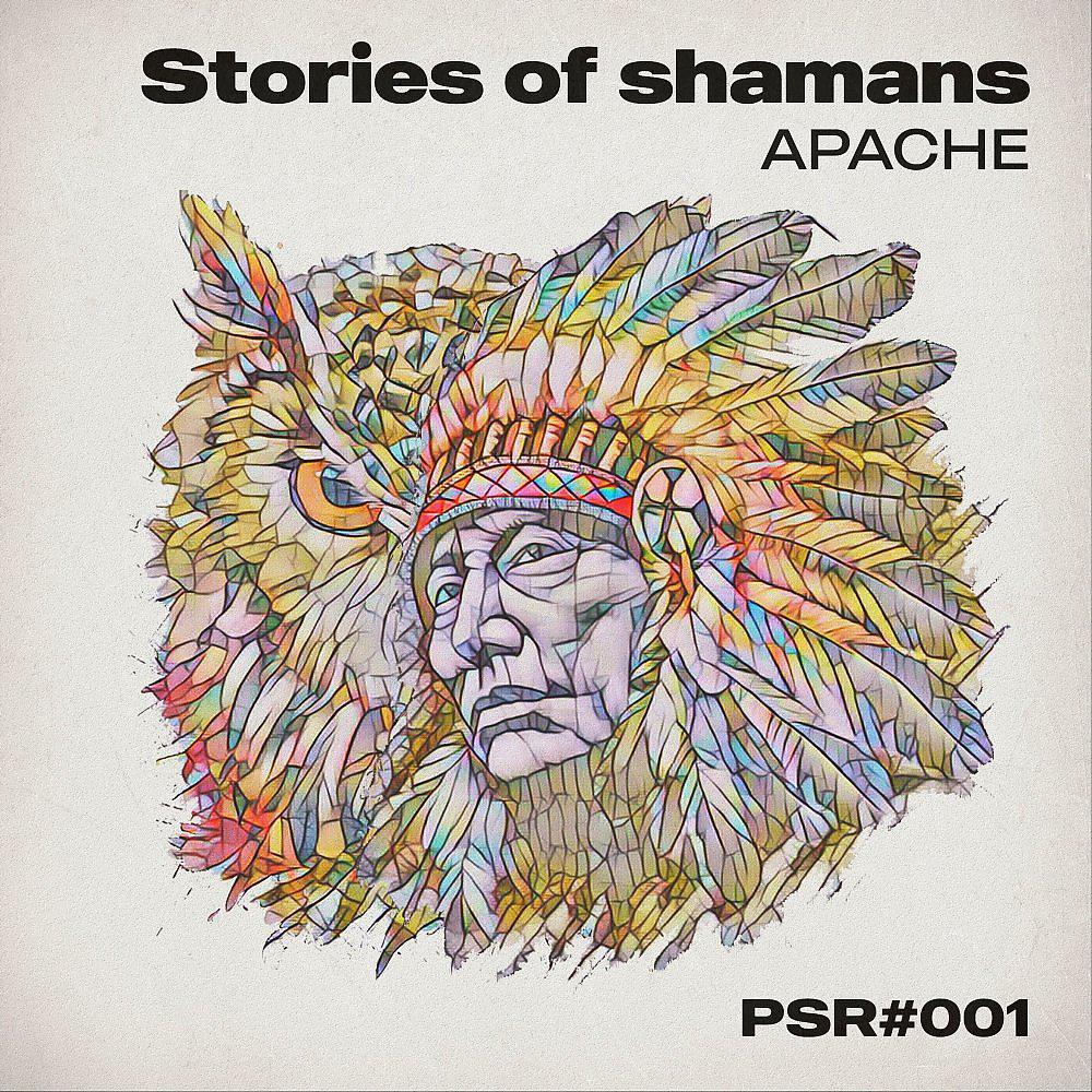 Постер альбома Stories of Shamans: Apache