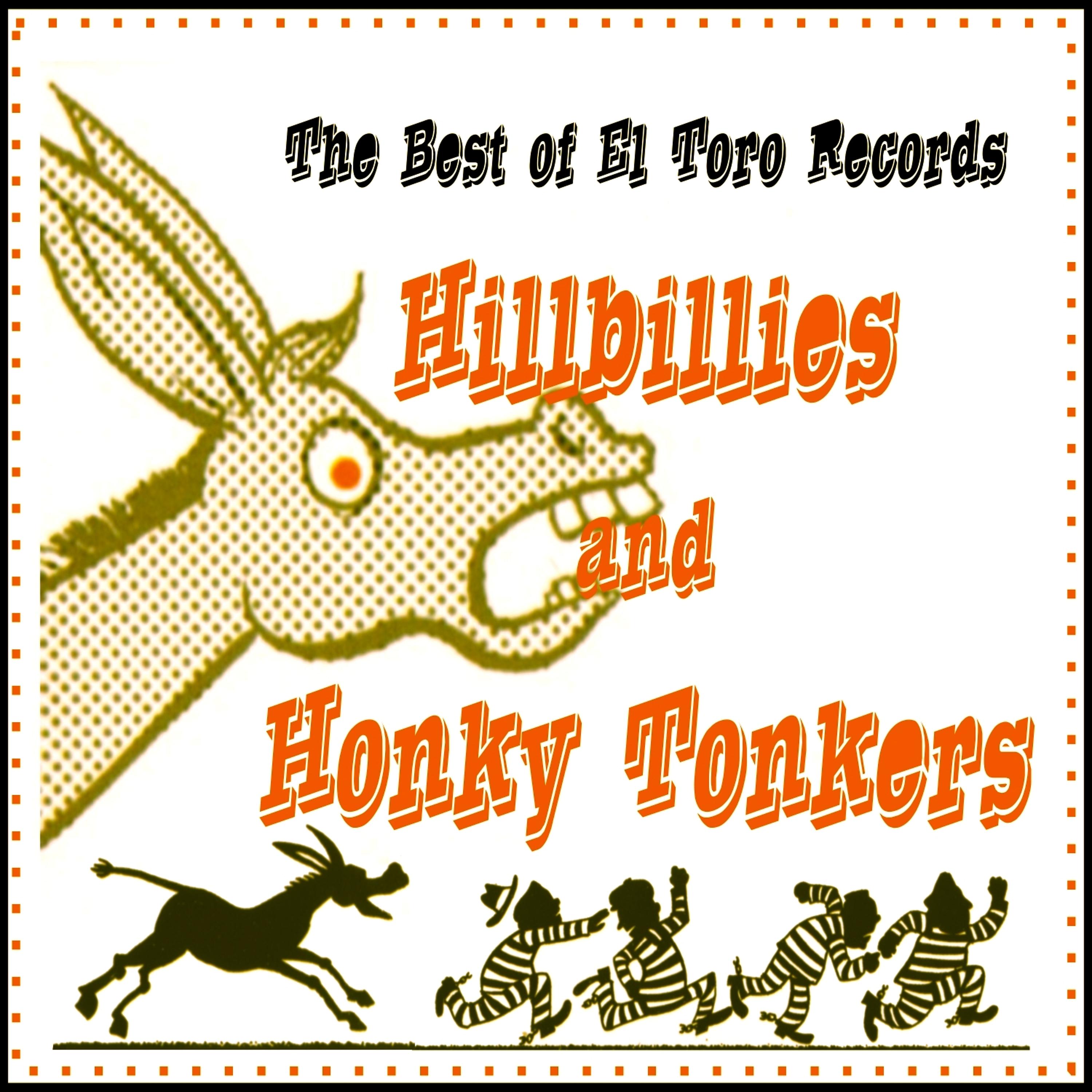 Постер альбома The Best of El Toro Hillbillies and Honky Tonkers
