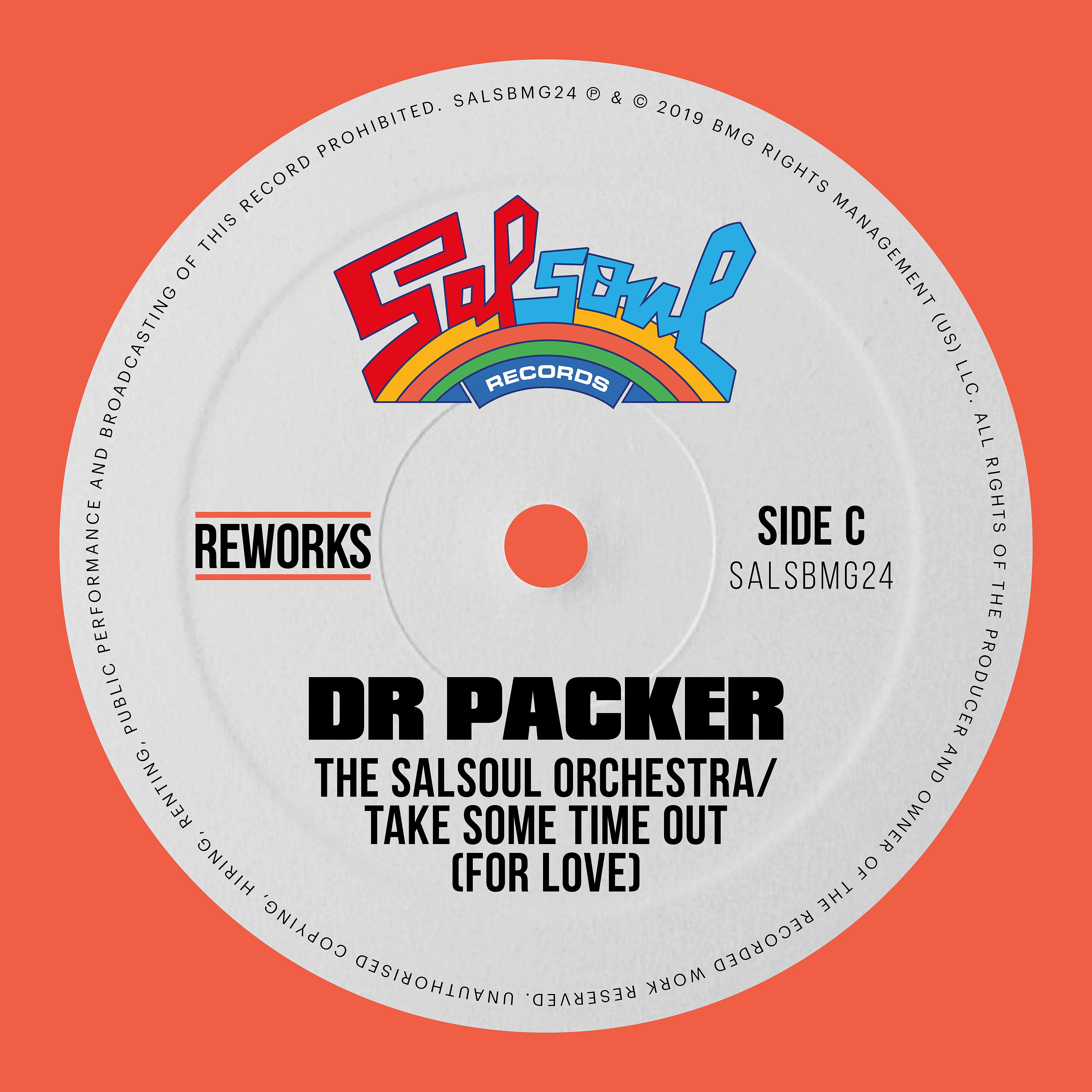 Постер альбома Take Some Time Out (For Love) [Dr Packer Reworks]