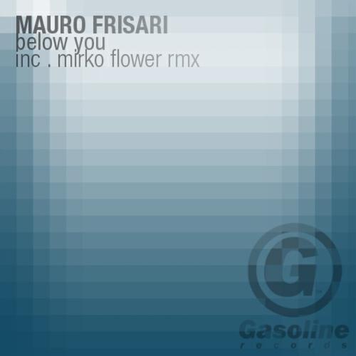 Mauro Frisari - Below You (Mirko Flower Remix)