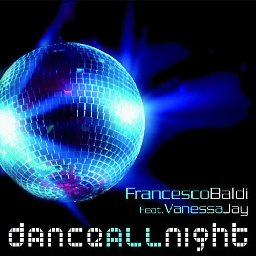 Francesco Baldi - Dance All Night (Luis Rondina & Alex Berti Mix)