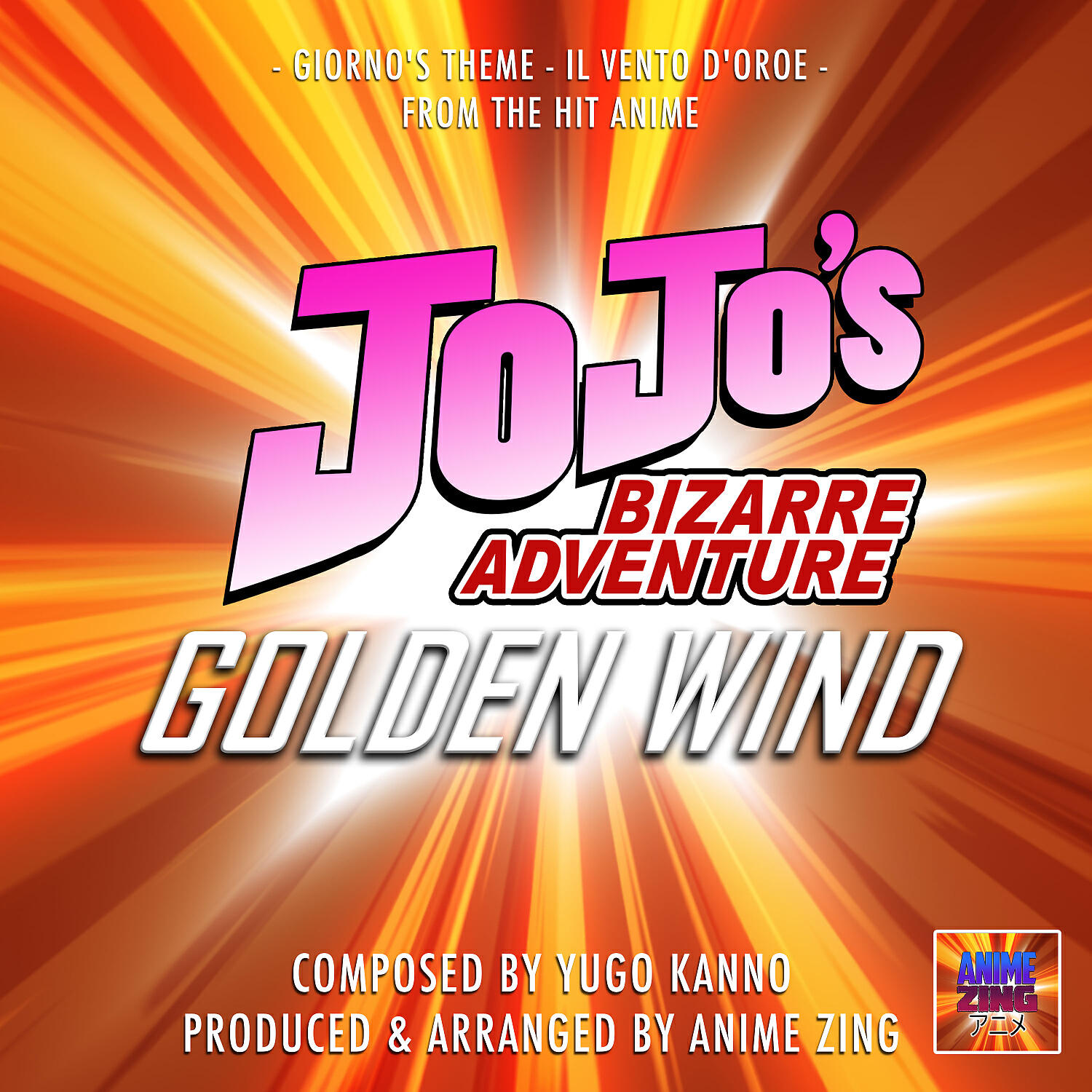 Anime Zing - Giorno's Theme - Il Vento D'Oro (From 