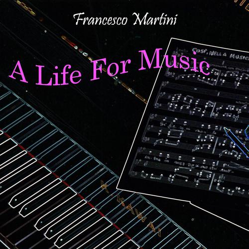 Постер альбома Martini: A Life for Music