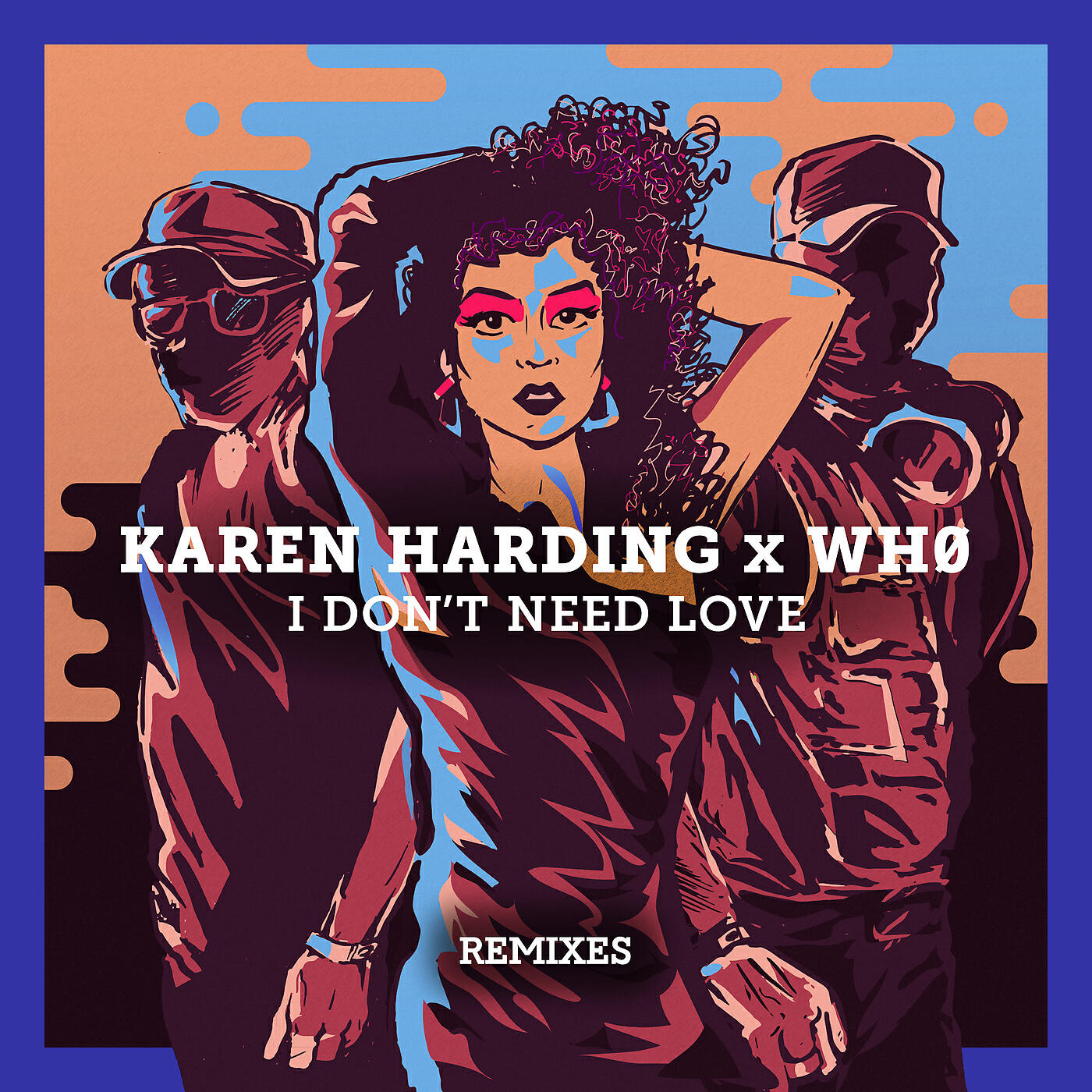 Karen Harding - I Don't Need Love (Wh0 Night Remix)