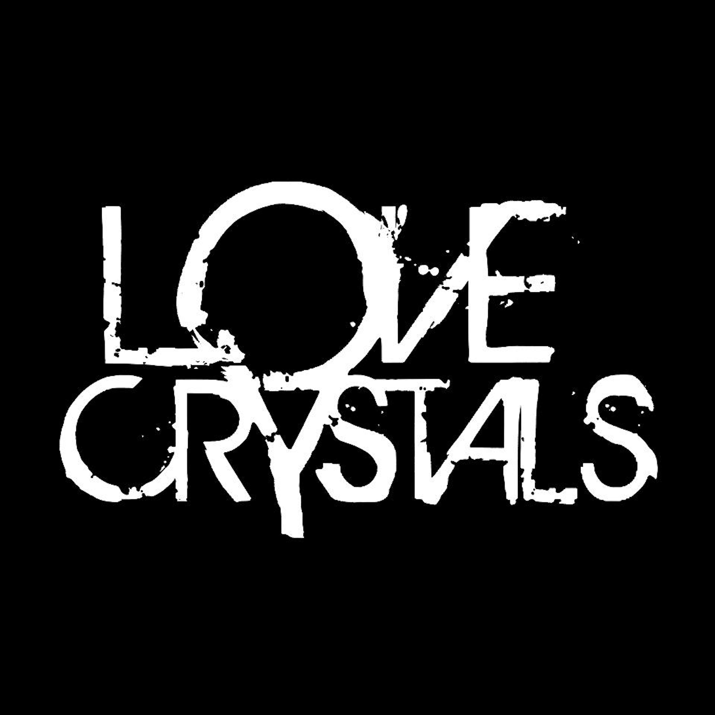 Love Crystals - Dirty Job