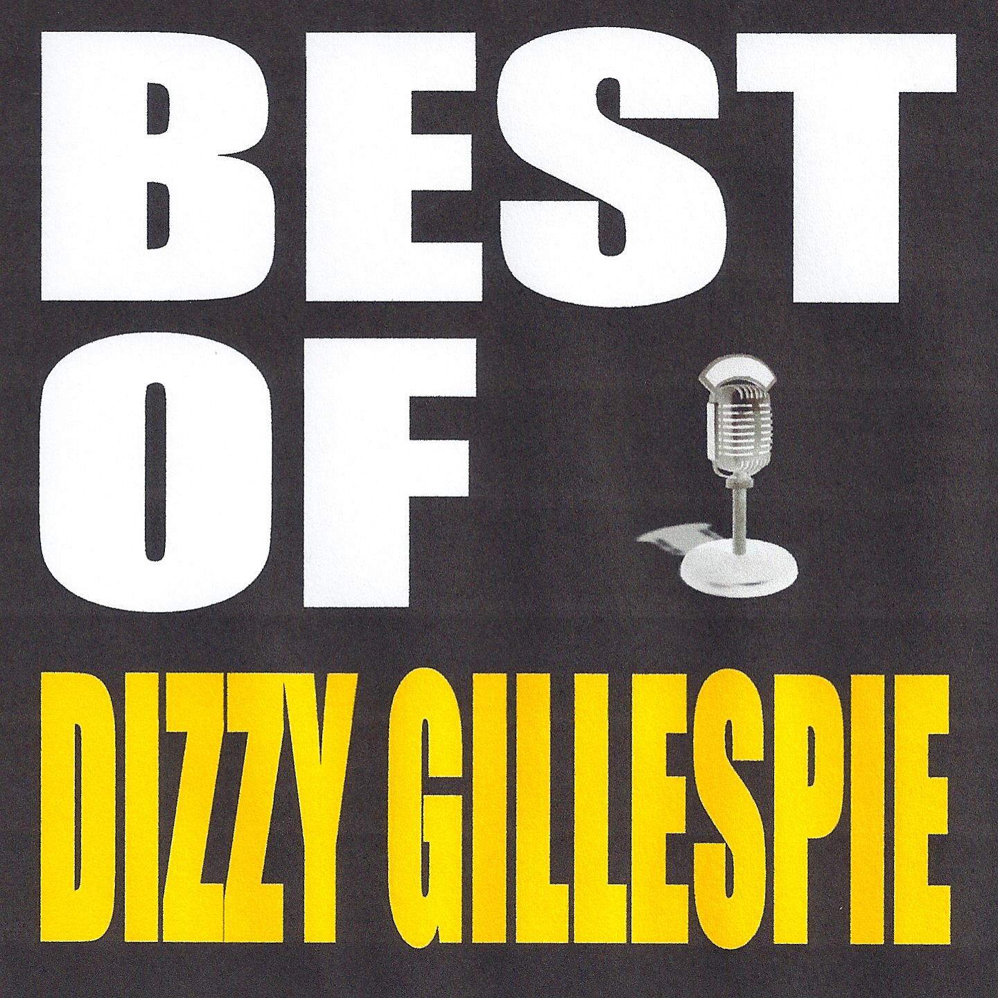 Постер альбома Best of Dizzy Gillespie