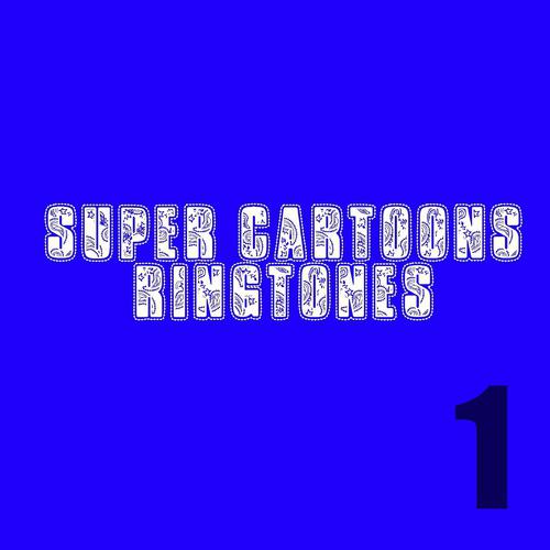 Постер альбома Super Cartoons Ringtones, Vol. 1