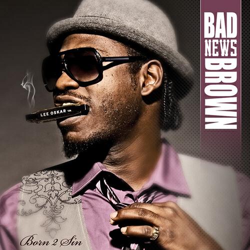 Bad News Brown - Born 2 Sin