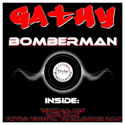 Gathy - Bomberman (Viktor Trotta, Delirious Remix)