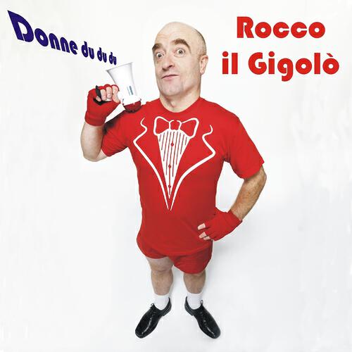 Rocco Il Gigolò - Donne du du du (Rocco Multimedia)