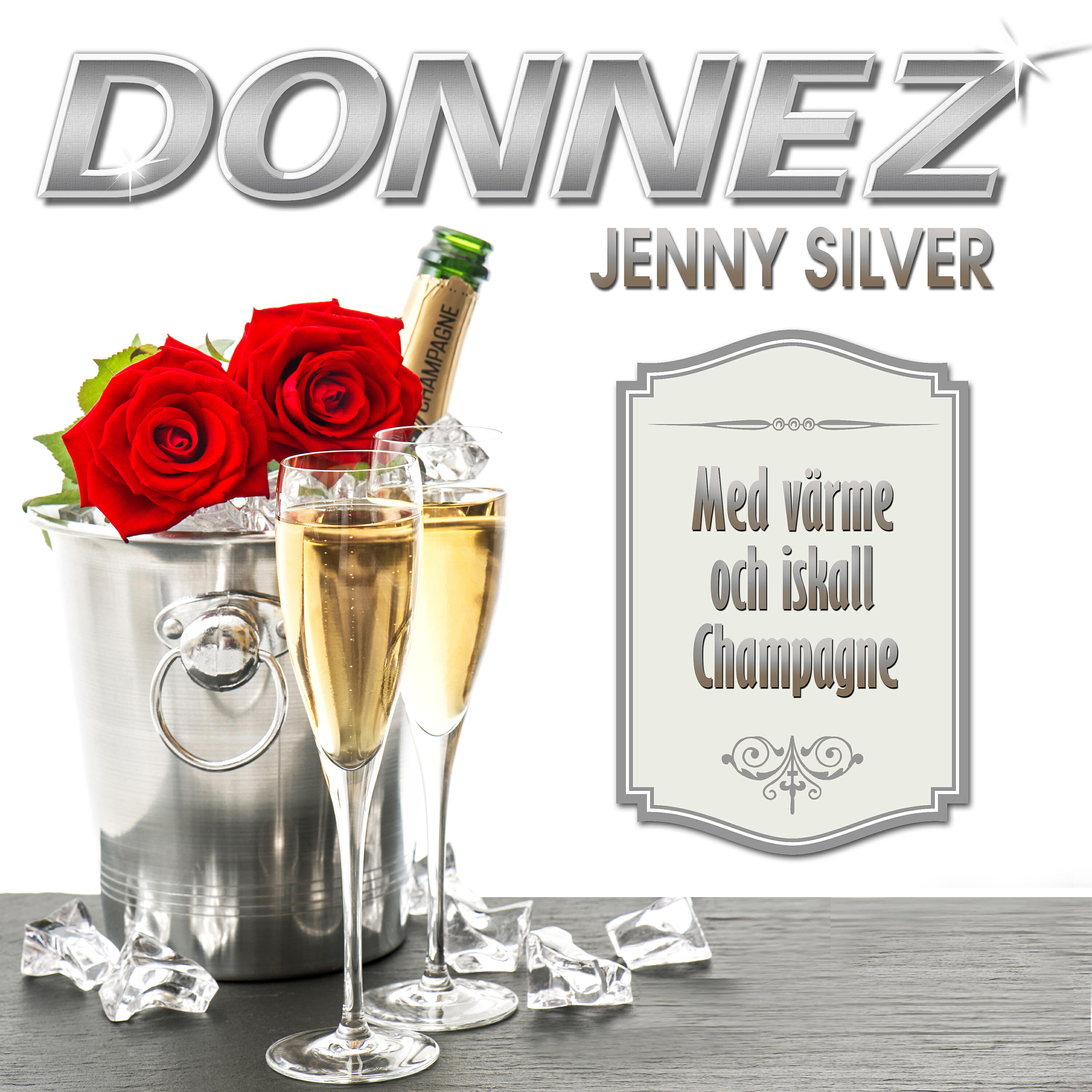 Jenny Silver - Med värme och iskall champagne