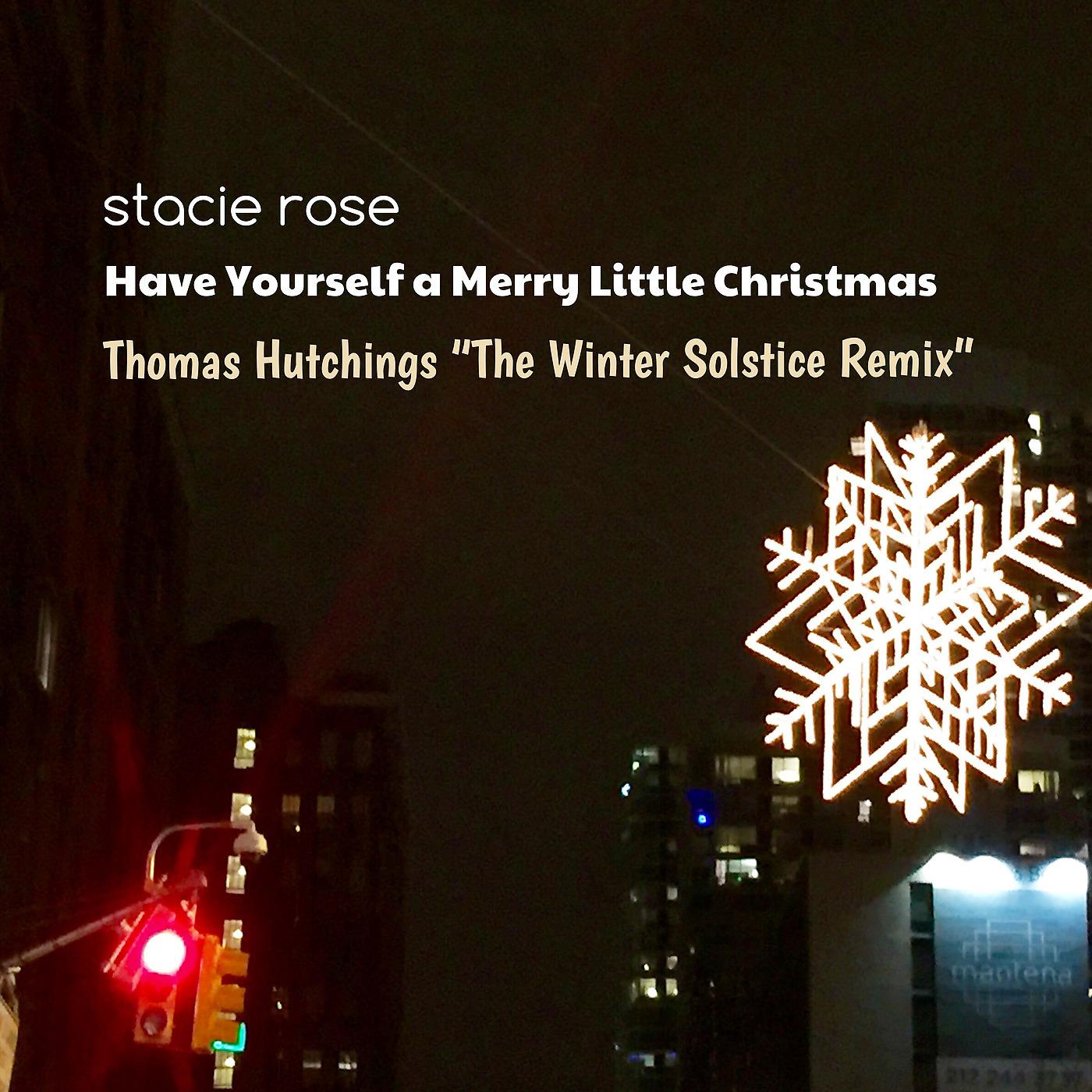 Постер альбома Have Yourself a Merry Little Christmas (The Winter Solstice Remix)