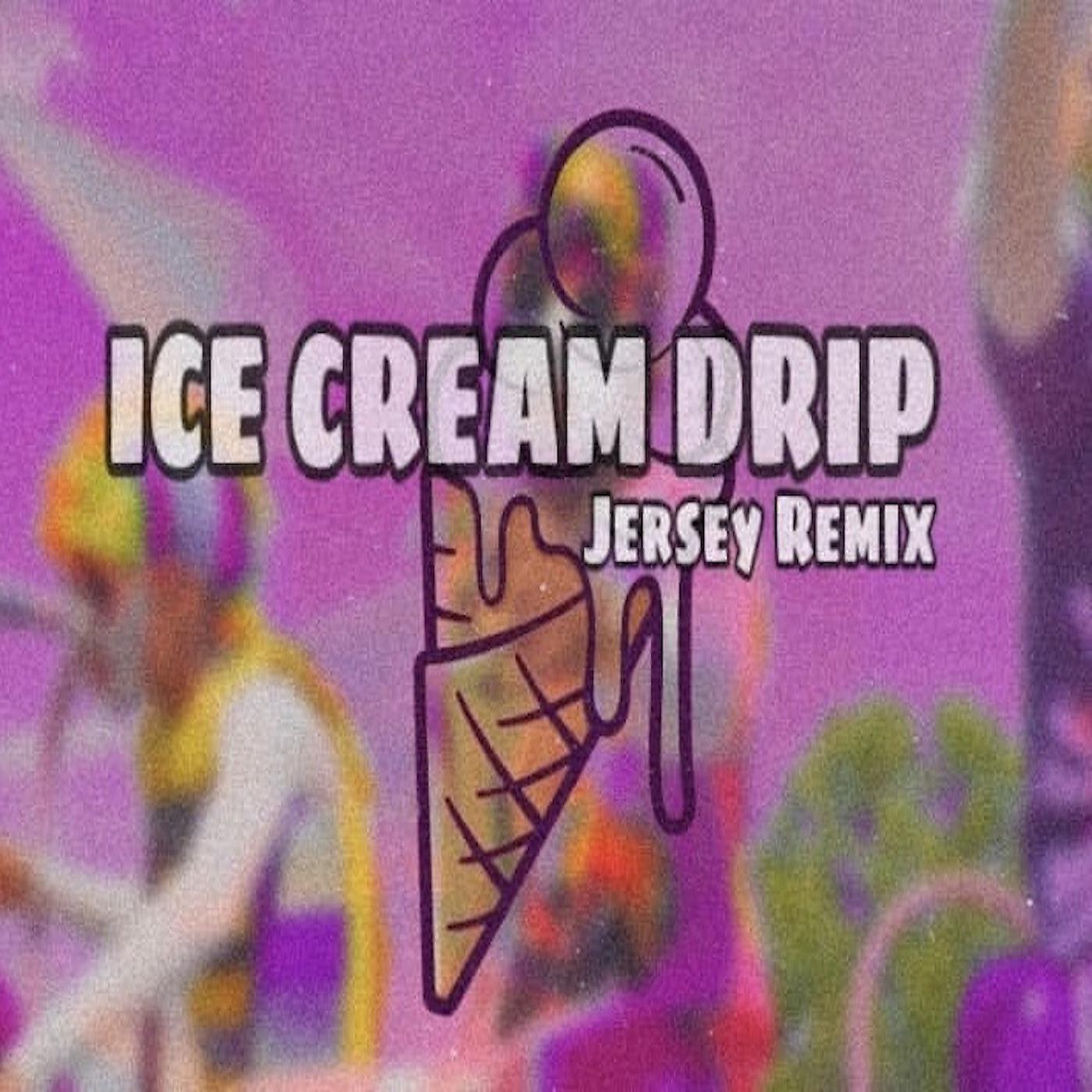 Постер альбома Ice Cream Drip (Jersey Remix)