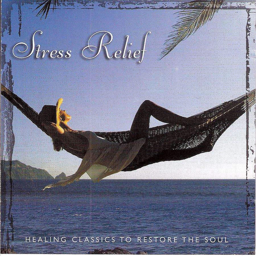 Постер альбома Stress Relief: Healing Classics to Restore the Soul