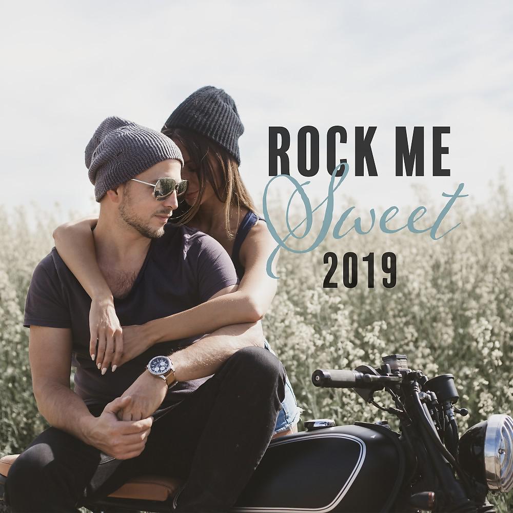 Постер альбома Rock Me Sweet 2019