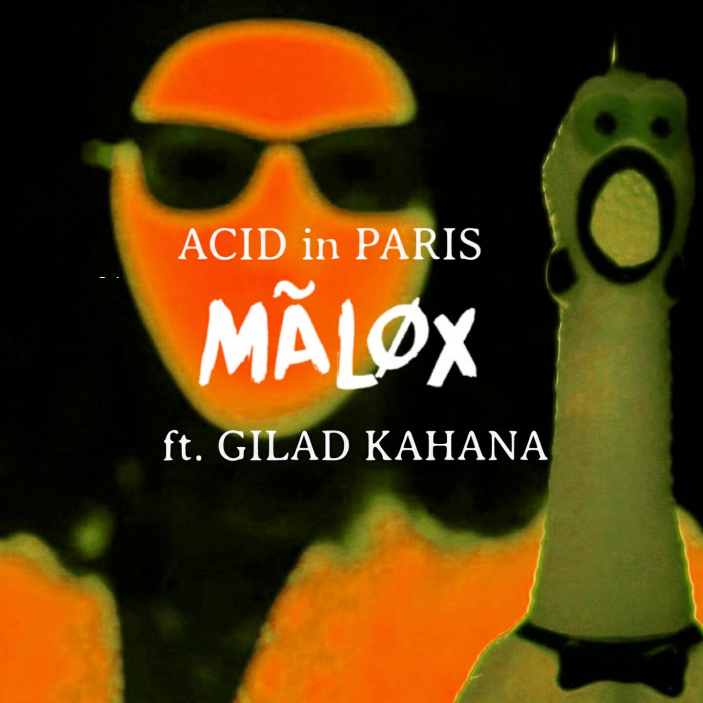 Malox - Acid in Paris