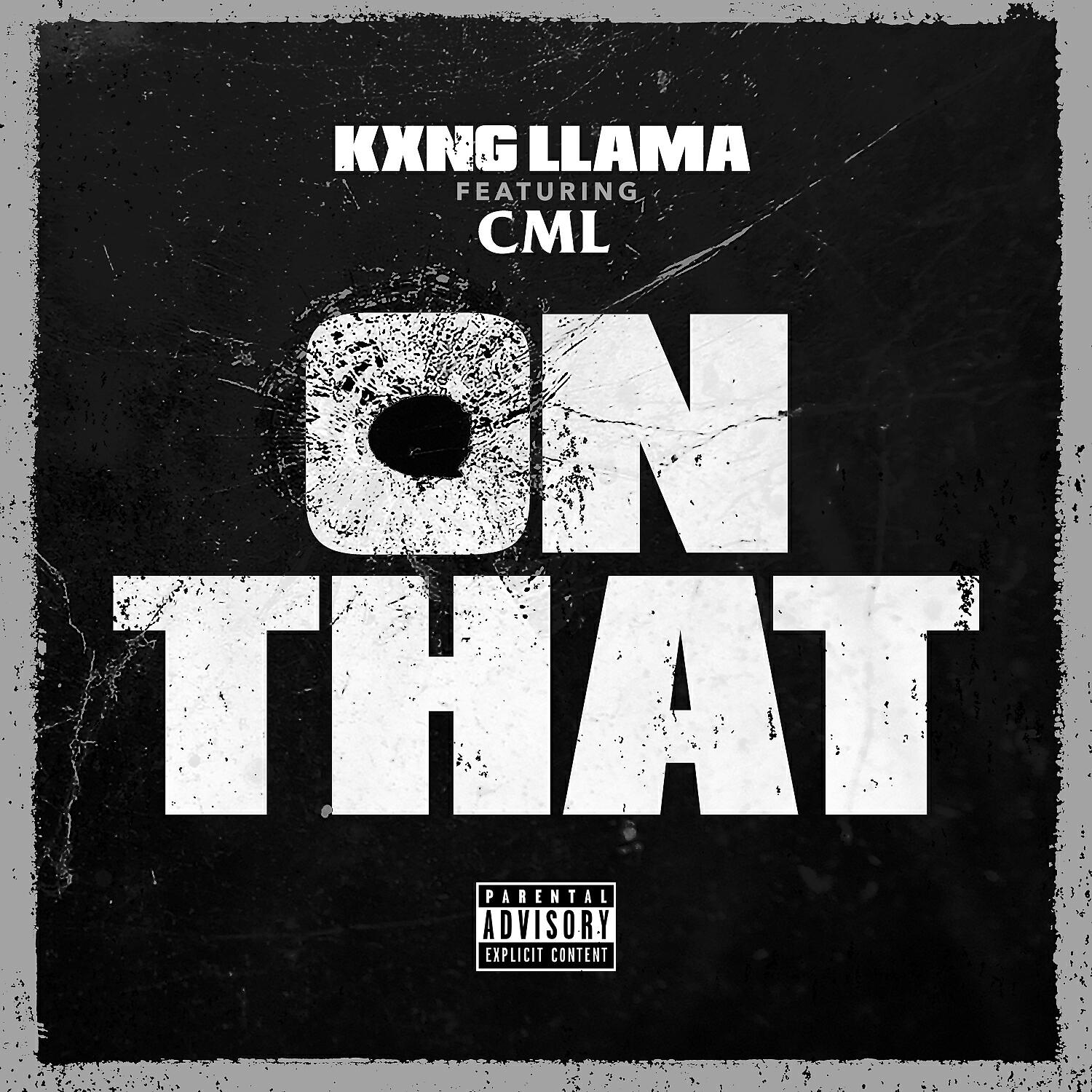 KxNG LLAMA - On That (feat. CML)