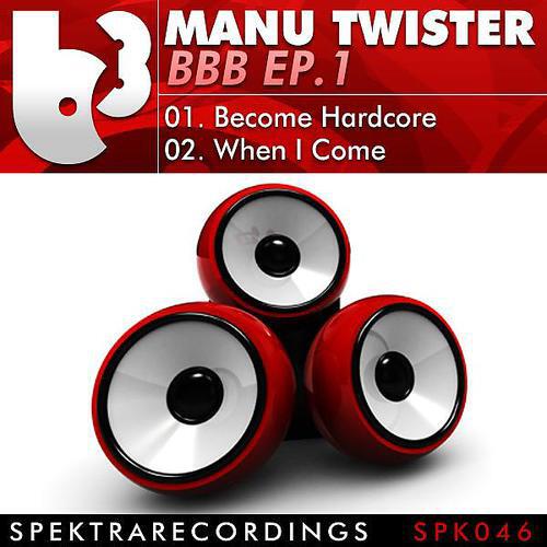 Manu Twister - Become Hardcore