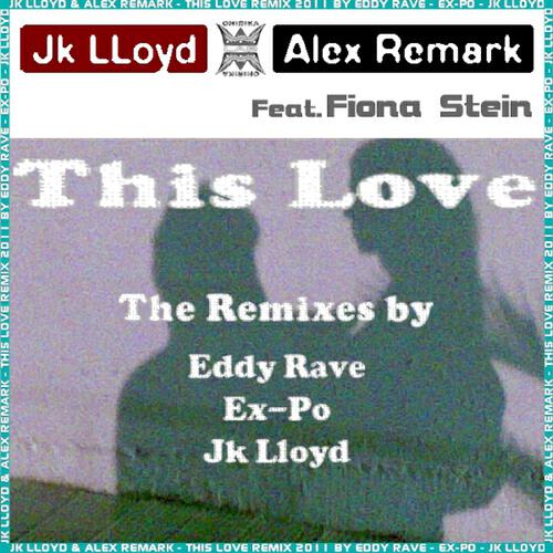 Jk Lloyd - This Love (Eddy Rave Long Remix)