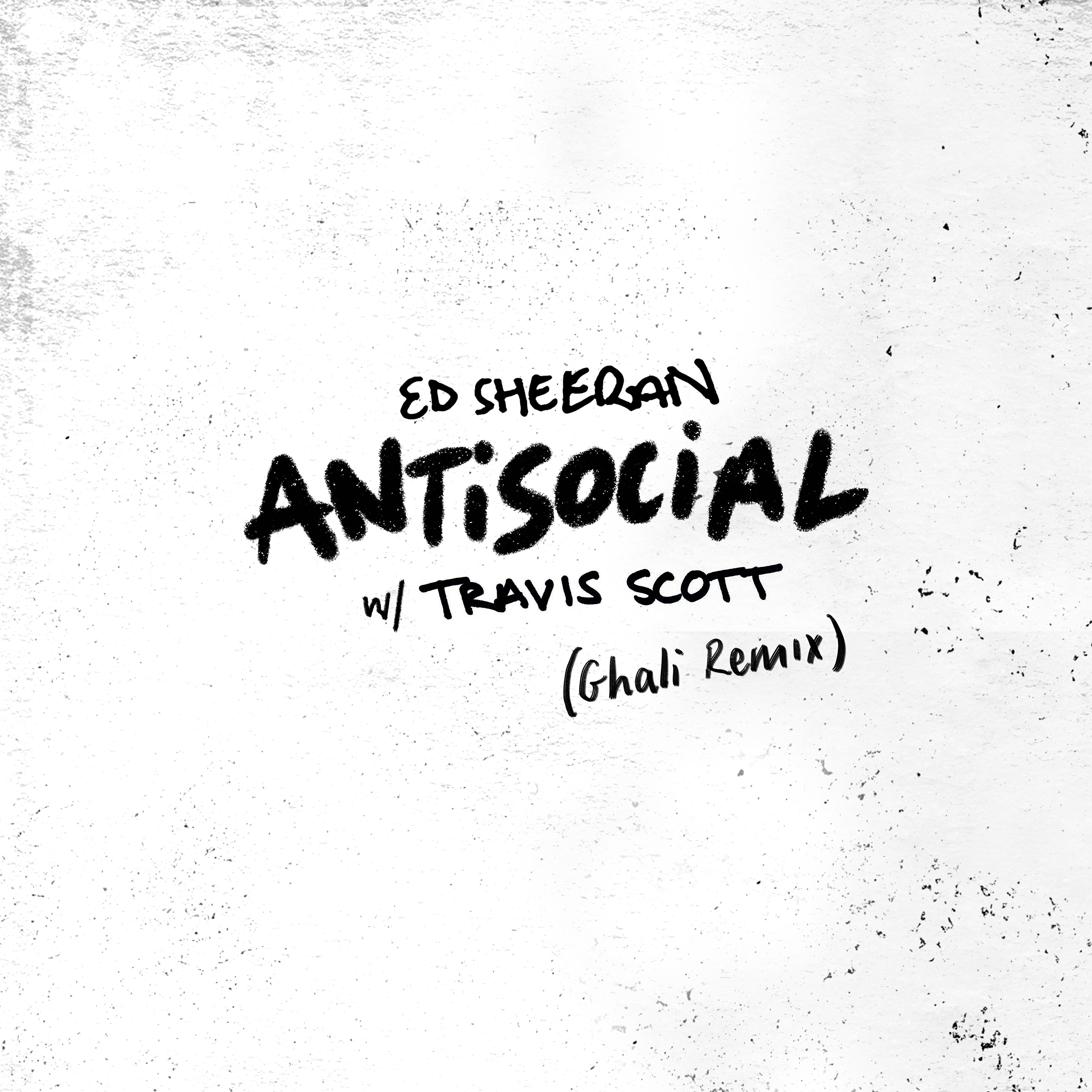 Ed Sheeran - Antisocial (Ghali Remix)