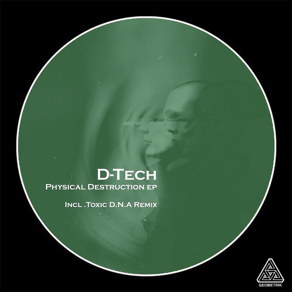 D-Tech - Physical Destruction (Toxic D.N.A Remix)