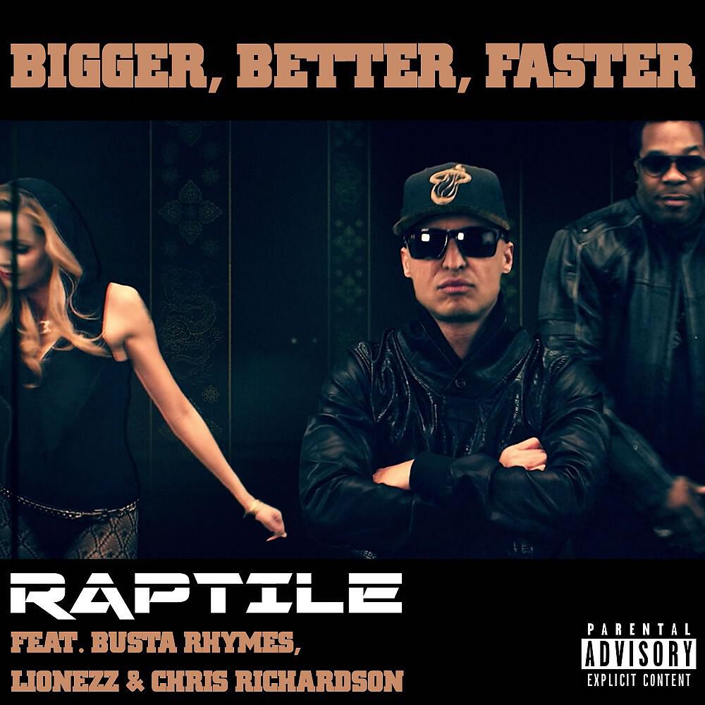 Raptile - Bigger, Better, Faster (Radio) [Remastered]