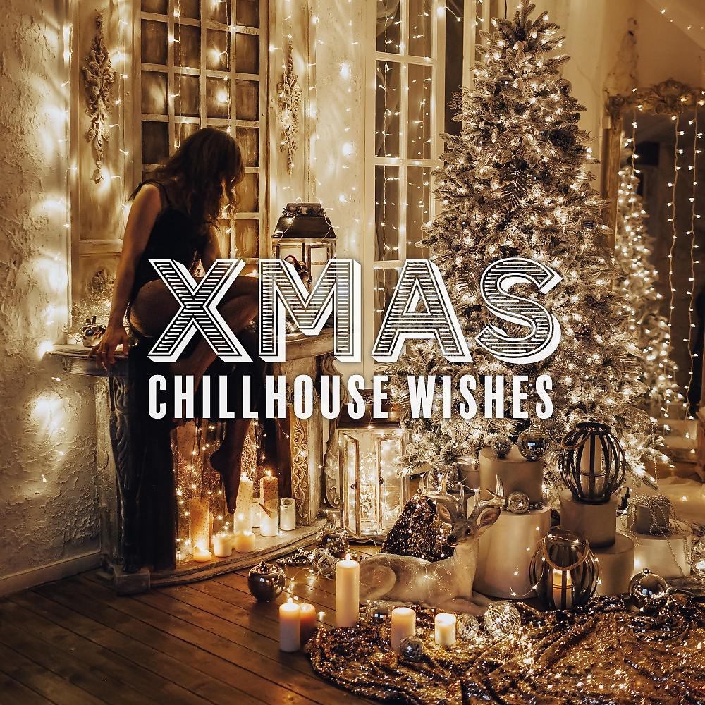 Постер альбома Xmas Chillhouse Wishes