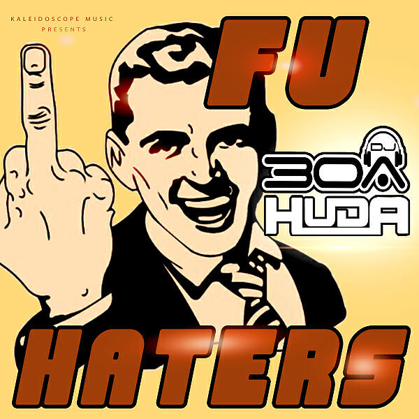 Huda Hudia - FU HATERS