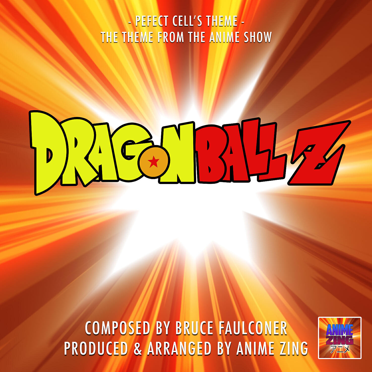 Anime Zing - Perfect Cell's Theme (From 