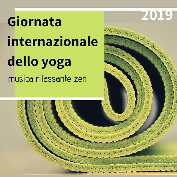 Постер альбома Giornata internazionale dello yoga 2019 - musica rilassante zen