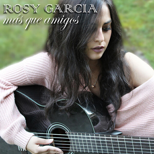 Rosy Garcia - Más que amigos (Cover)