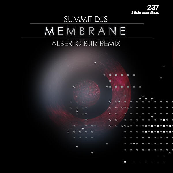 Summit DJs - Membrane (Alberto Ruiz Remix)