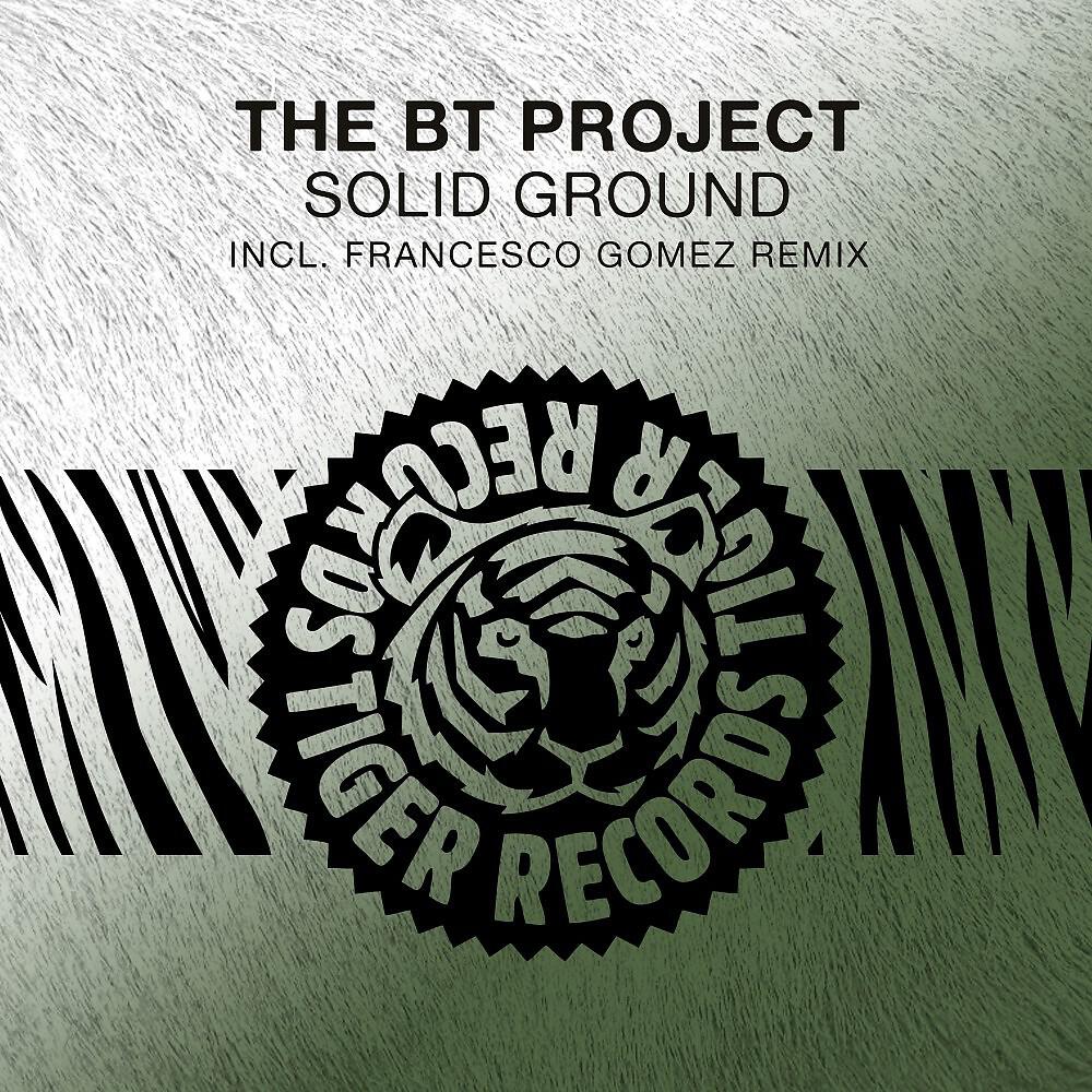 The BT Project - Solid Ground (Francesco Gomez Remix)