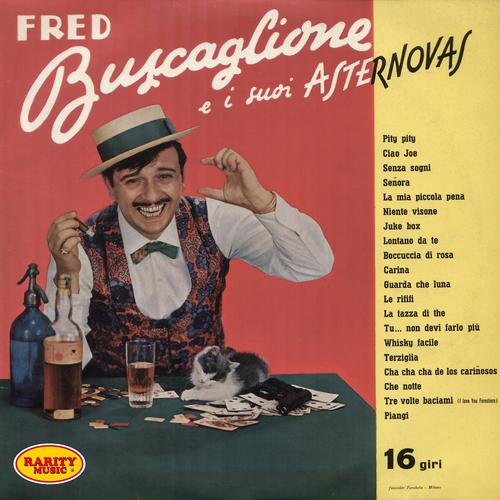 Постер альбома Fred Buscaglione e i suoi Asternovas : Rarity Music Pop, Vol. 90