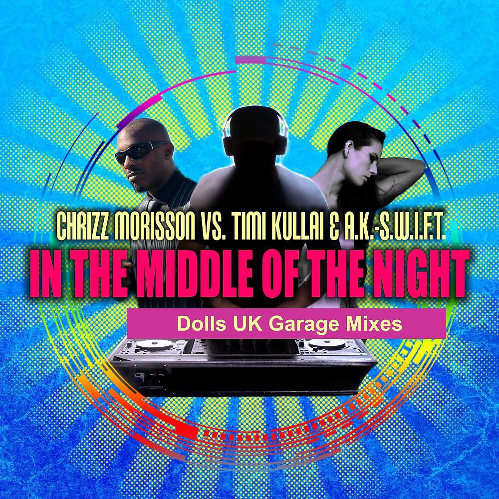 Chrizz Morisson - In the Middle of the Night (Dolls UK Garage Club Mix)