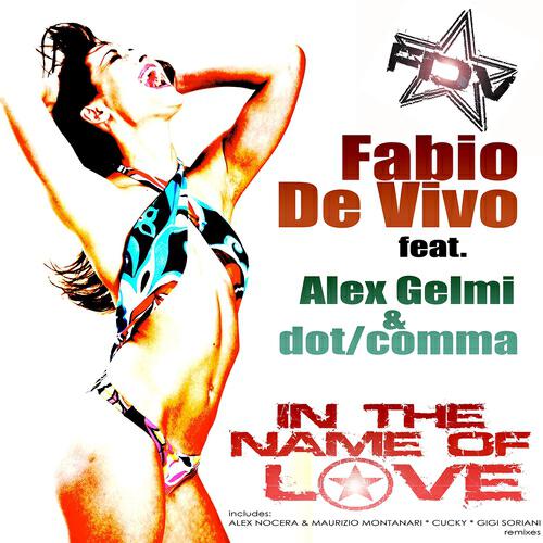 Fabio de Vivo - In the Name of Love (Alex Nocera & Maurizio Montanari Club Remix)