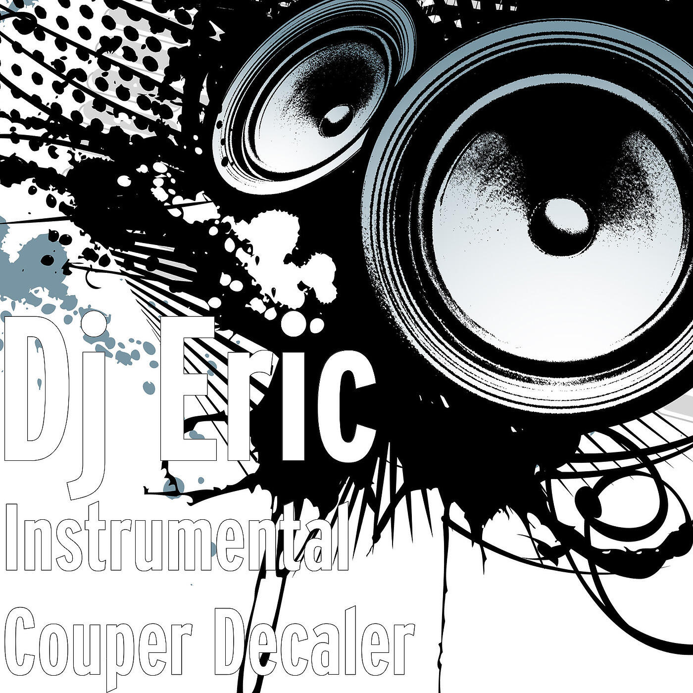 DJ Eric - Instrumental Couper Decaler