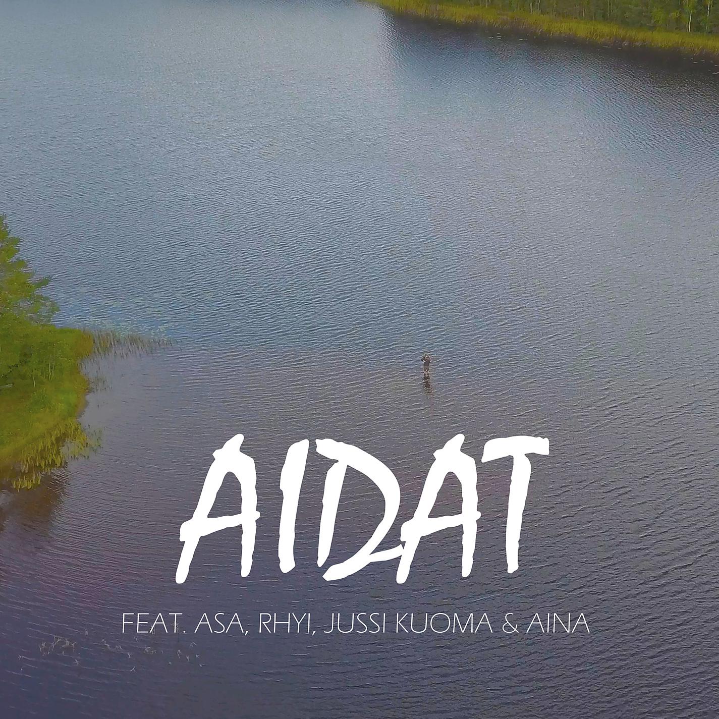 Постер альбома Aidat (feat. Asa, Rhyi, Jussi Kuoma & Aina)