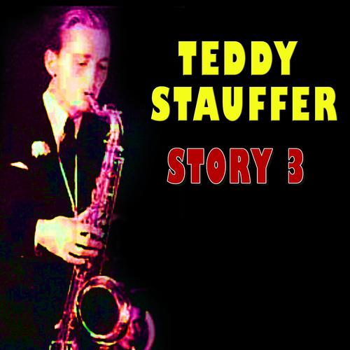Постер альбома Teddy Stauffer Story, Vol. 3