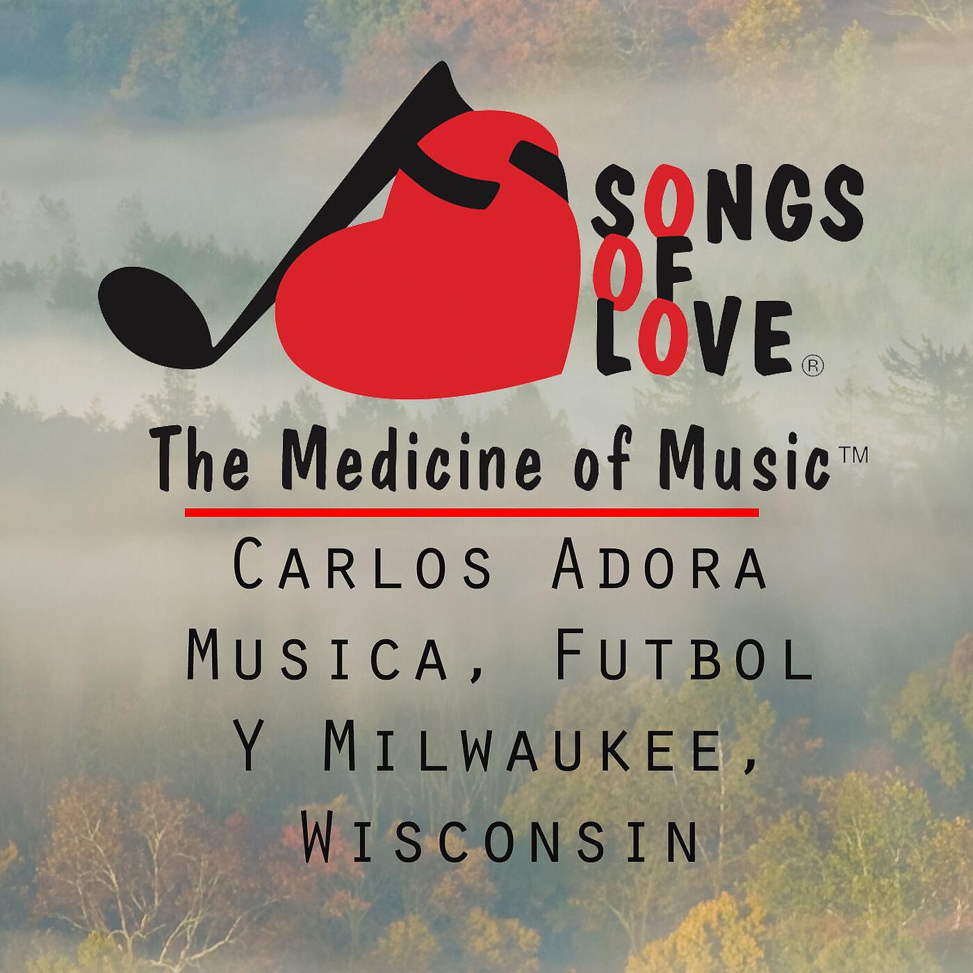 A. DeMoya & J. Beltzer - Carlos Adora Musica, Futbol Y Milwaukee, Wisconsin