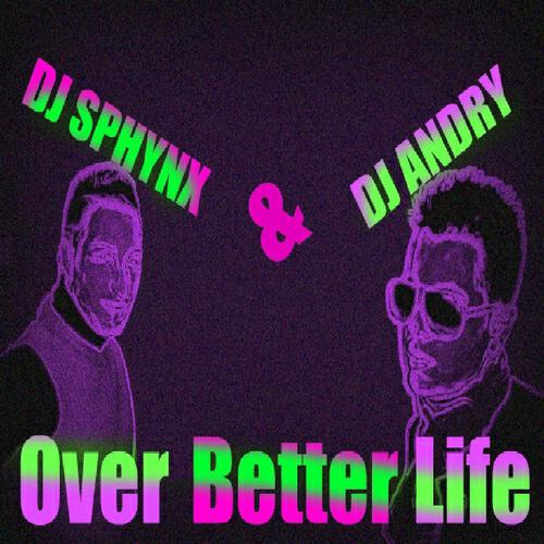 Dj Andry - Over Better Life (Djey Piko)