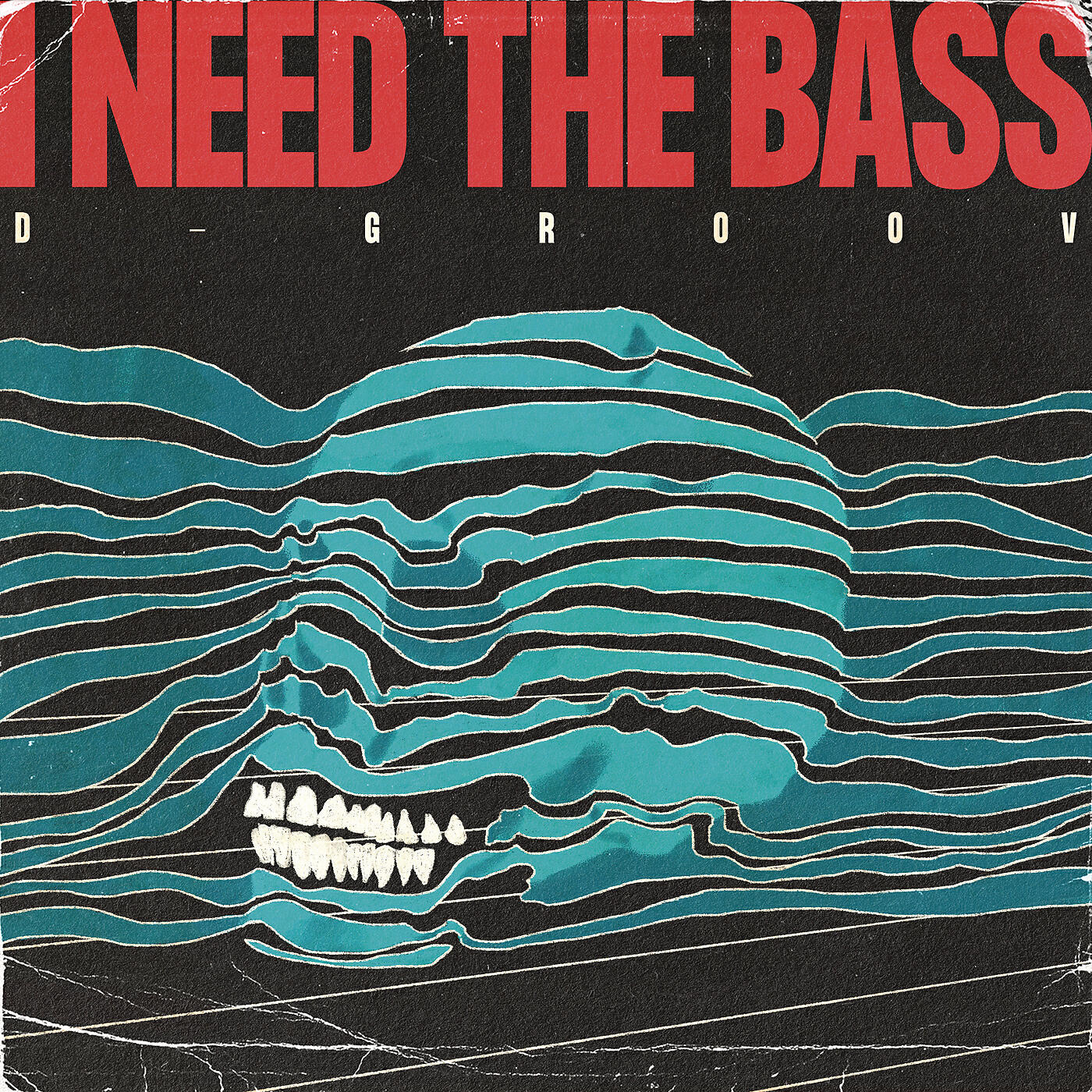 D-Groov - I Need the Bass