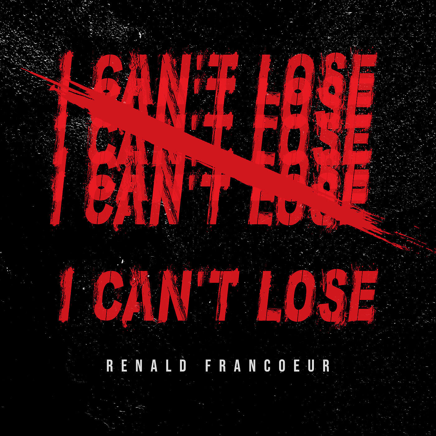Renald Francoeur - I Can't Lose